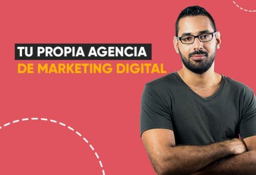 Curso Conviértete en Tu Propia Agencia de Marketing Digital