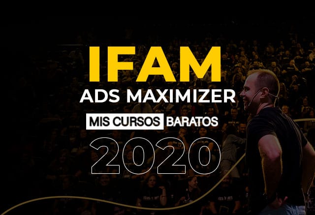Curso IFAM Ads Maximizer 2020 de Roberto Gamboa