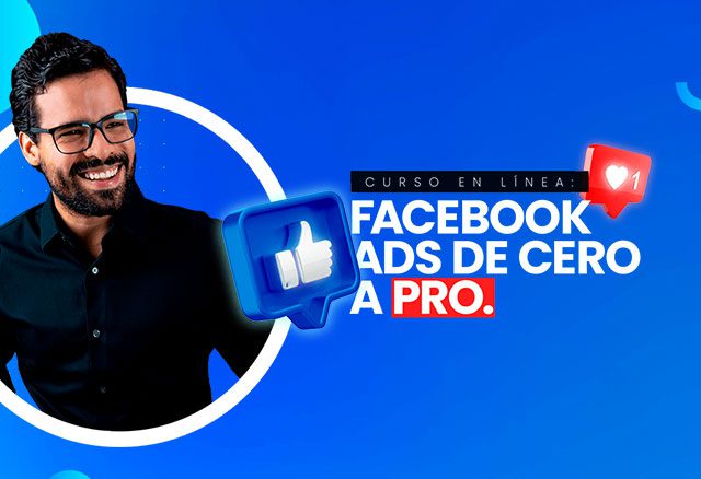 Facebook Ads de Cero a Pro de Luis tenorio