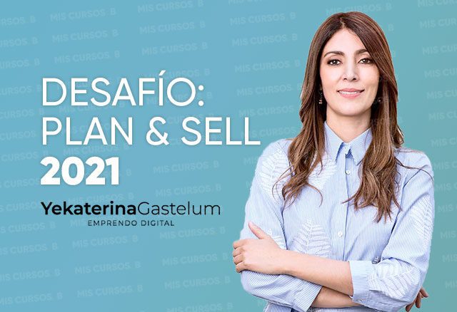 Desafío: Plan & sell 2021 de Yekaterina Gastelum