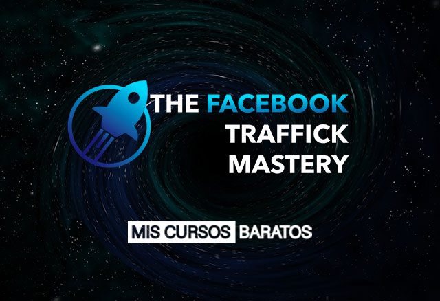 The Facebook Traffick Mastery 2020 de Carlos Muñoz