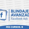 Blindaje Avanzado Facebook Ads de Js benavides