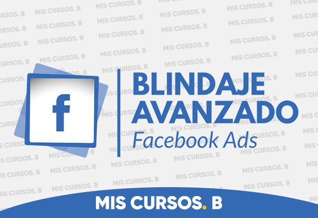 blindaje avanzado facebook ads de js benavides 61519e5469979 - Blindaje Avanzado Facebook Ads de Js benavides