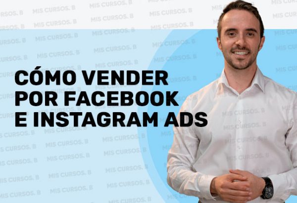 Cómo Vender Por Facebook E Instagram Ads De Felipe Vergara 3448