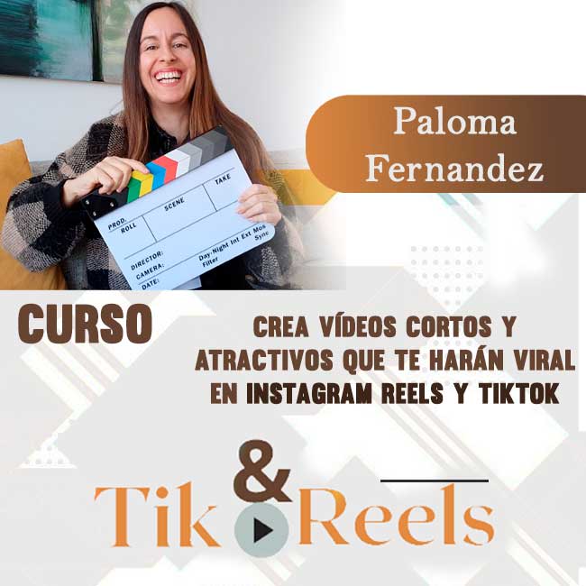 Curso Tik&Reels 2021 – Paloma Fernandez