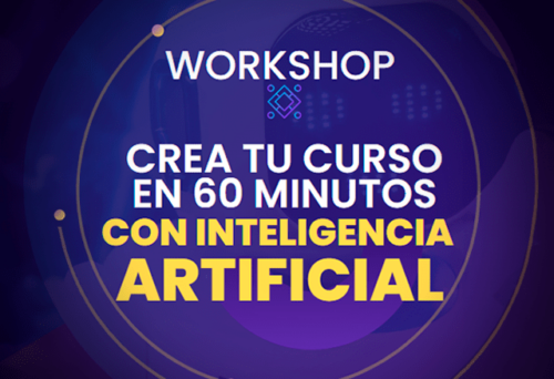 Workshop Crea tu Curso en 60 Minutos con Inteligencia Artificial