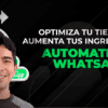 Automatiza tu WhatsApp de Soysimon
