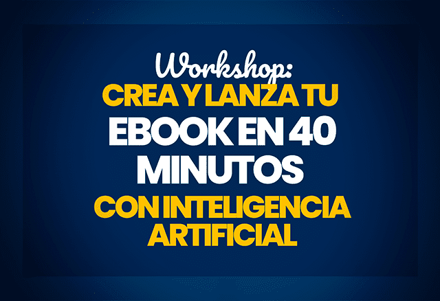 workshop crea tu ebook en 40 minutos con ia 6522953de513b - Workshop Crea tu Ebook en 40 Minutos con IA